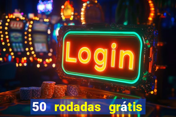 50 rodadas grátis sem depósito